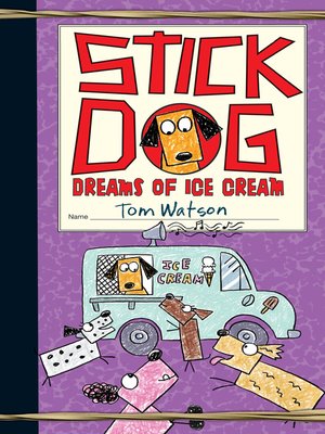 cover image of Stick Dog Dreams of Ice Cream